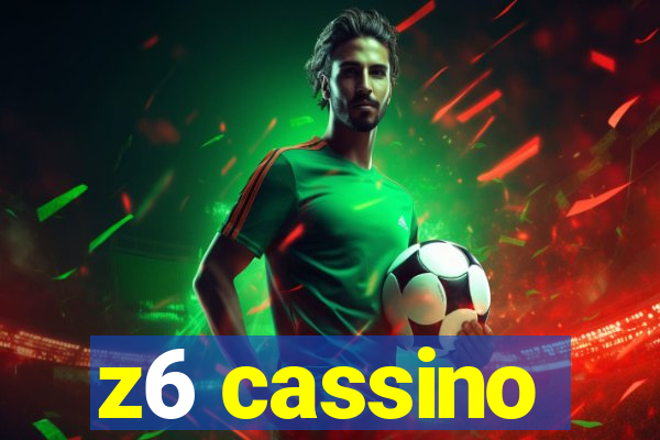 z6 cassino